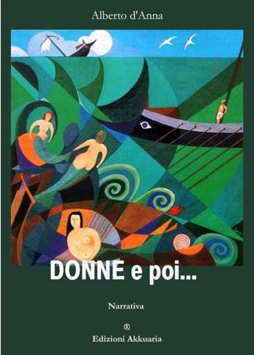 “Donne e poi…” di Alberto d’Anna