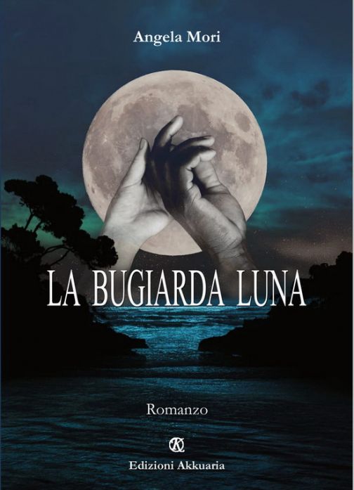 La bugiarda luna il romanzo di Angela Mori